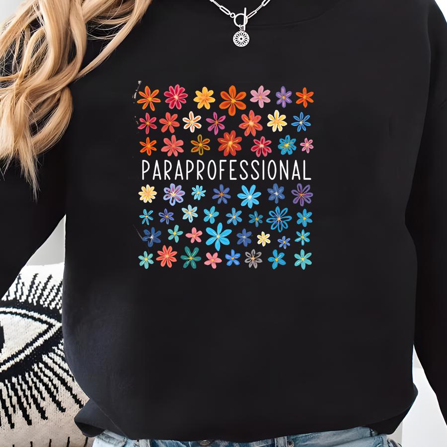 ® Paraprofessional Shirt, Behavior Teacher Shirt, Para T-shirt, Teacher Aide Shirt, Sped Teacher Shirt, Teacher Assistant Tee Sweatshirt