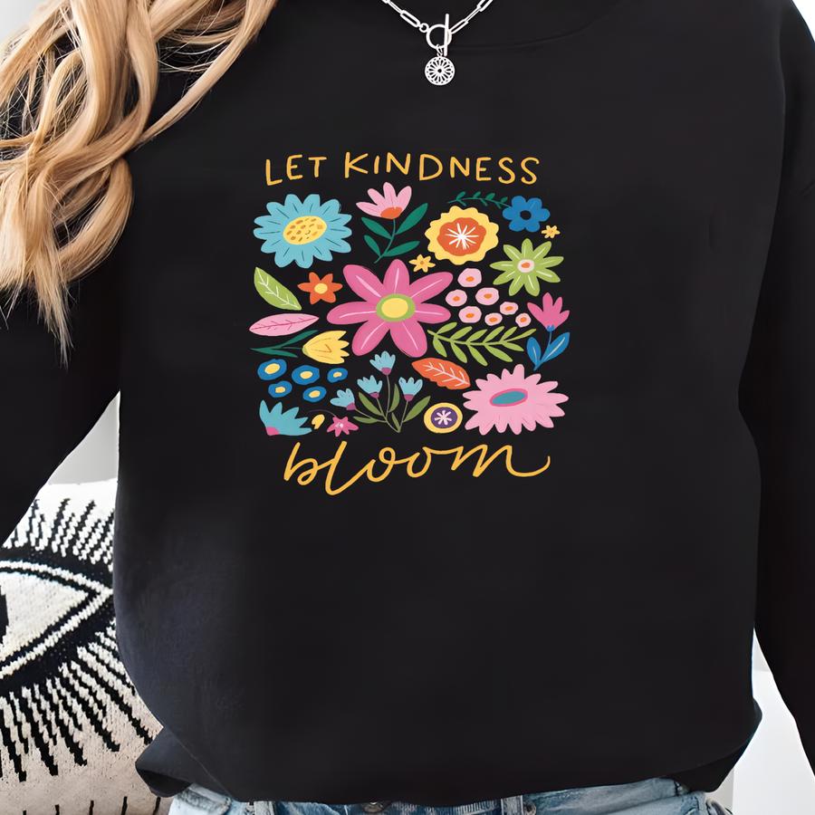 Let Kindness Bloom Shirt,mental Health Shirt, Inspiration Women Shirt, Be Kind Retro Flower Shirt,aesthetic Floral Kindness Motivational Tee Sweatshirt