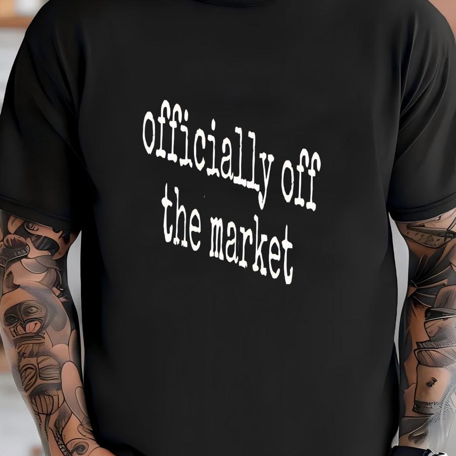 ® Officially Off The Market Shirt, Engagement Shirt, Wedding Shirt, Bride Shirt, Taken Shirt, Relationship Shirt, Wedding Gift T-shirt