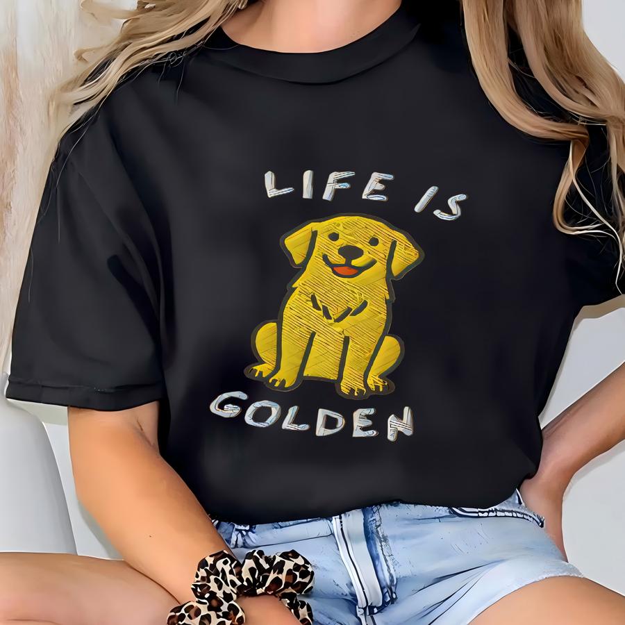 Golden Retriever Dog Mom Shirt, Shirt, Life Is Golden Shirt, Gift For Dog Lover, New Dog Owner Gift T-shirt