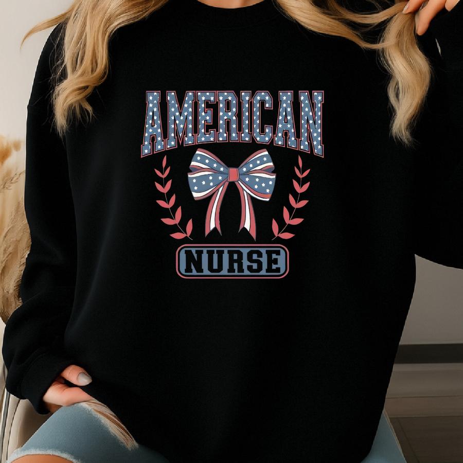 American Nurse Shirt: 4th Of July Tee Sweatshirt