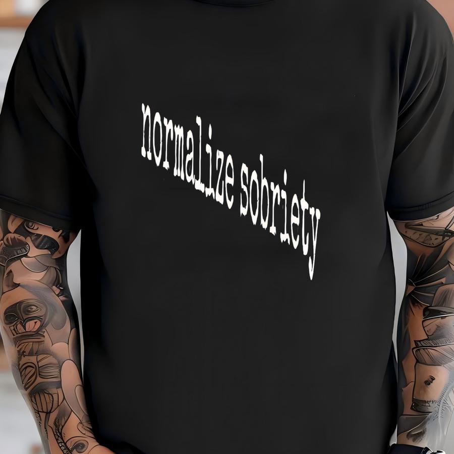 ® Normalize Sobriety Shirt, Sober Shirt, Sobriety Shirt, Mental Health Shirt, Recovery Shirt, Womens Shirt Wellness Tee T-shirt