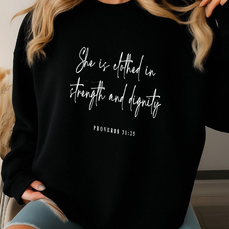 She Is Clothed In Strength And Dignity Sweatshirt, Proverbs 31:25 Bible Verse Crewneck, Faith Gift For Women, Christian Inspirational Top Sweatshirt