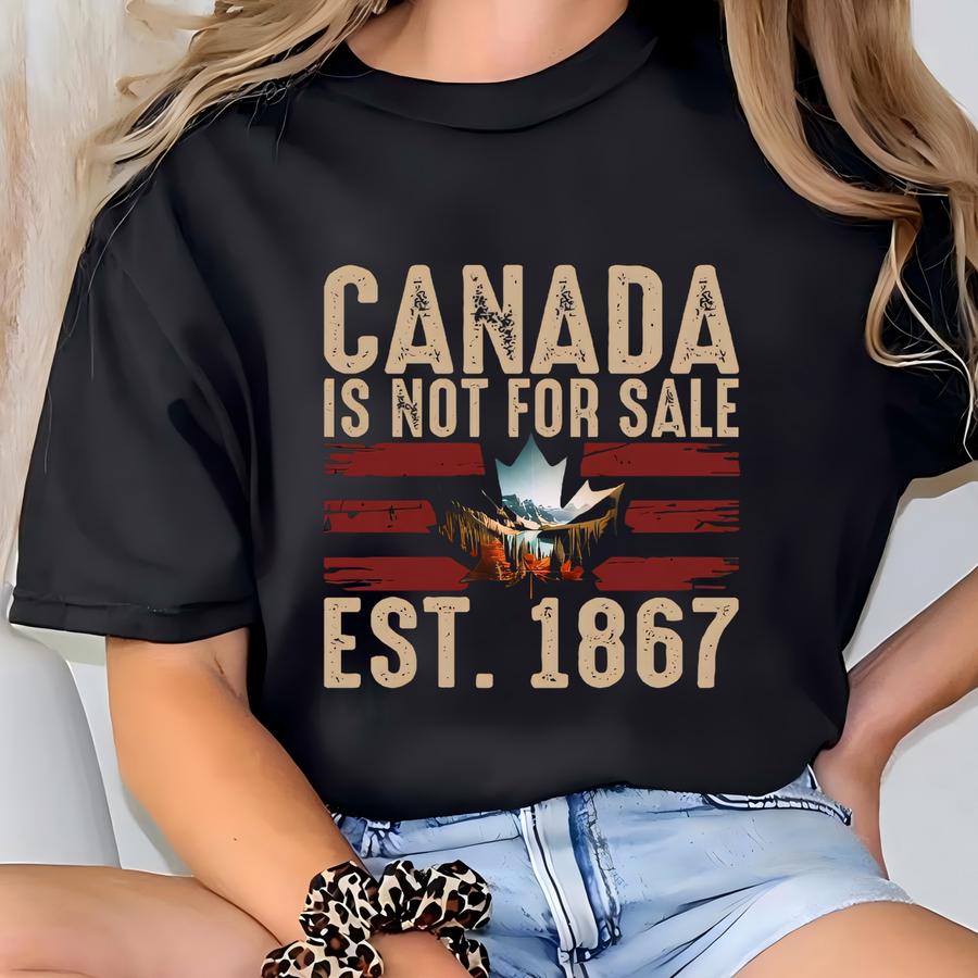 Canada Is Not For Hoodie , Canada Day Shirt , 100% Proud Canadian Shirt , Patriotic Maple Leaf Mountains Moose Shirt, Canada Pride T-shirt