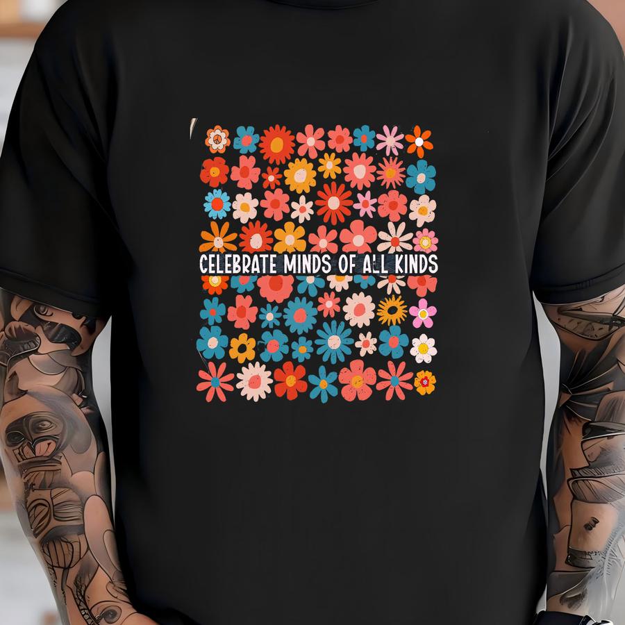 ® Shirt, Celebrate Minds Of All Kinds Shirt, Neurodiversity Tee, Autism Teacher Shirt, Teacher Appreciation, Mental Health T-shirt