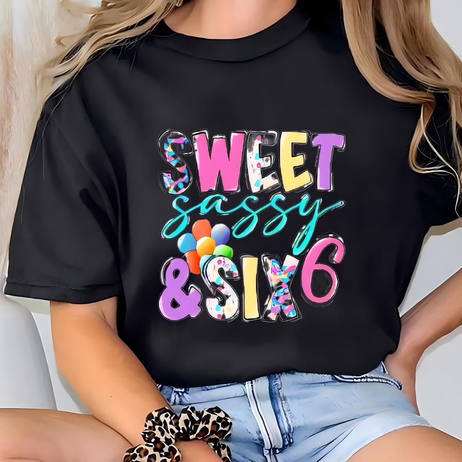 Sweet Sassy And Six Girl's Birthday Shirt 6 Years Old Outfit Photo Prop Gift Sixth Hearts Gift My 6th Birthday Girl Shirt, I'm 6 Tee T-shirt