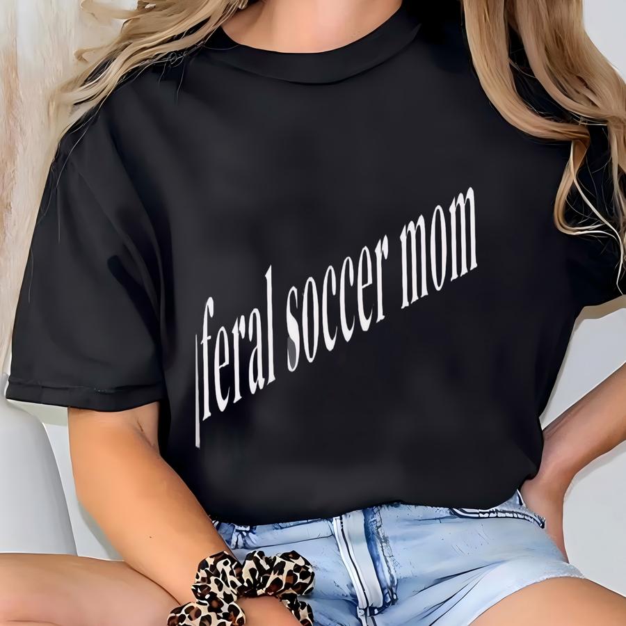 ® Soccer Mom Shirt Funny Soccer Mama T Shirt Sarcastic Mom Tshirt Gift For Soccer Mom Ladies Soccer Apparel T-shirt
