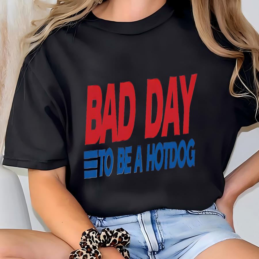 Bad Day To Be A Hot Dog Shirt, Funny Hot Dog Hoodie, 4th Of July Crewneck, Independence Day Gift, Red White And Blue Tee, Usa Hot Dog Shirt T-shirt