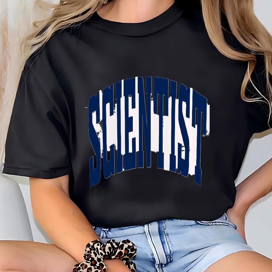 Scientist Sweatshirt Hoodie Shirt, Science Teacher Gift, Stem Major Crewneck, Chemistry Physics Biology Nerd Tee, Lab Technician Outfit Idea T-shirt