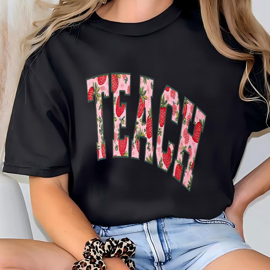 Strawberry Teacher Shirt Cute Teacher Gift Spring Floral Teacher Tee Gift For Teacher Teaching Shirt Teacher Appreciation Gift T-shirt