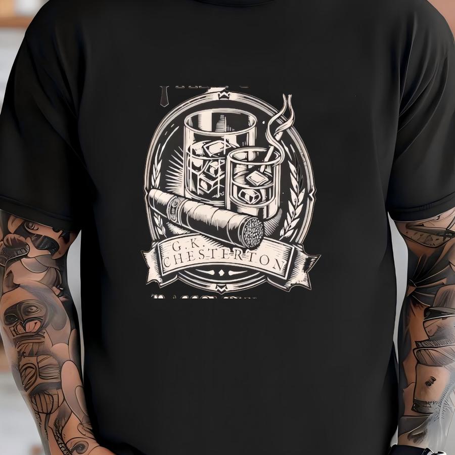 Catholic Mens Tee: Whiskey, Cigar, G.k. Chesterton Quote T-shirt