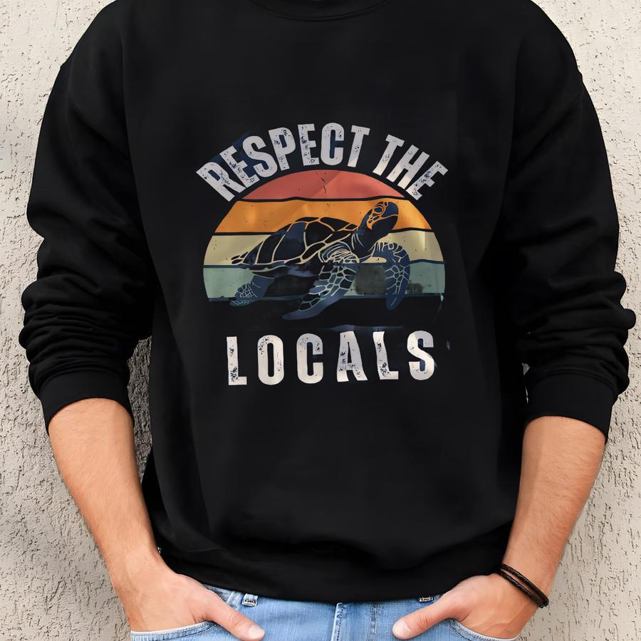 Respect The Locals Retro Sea Turtle Eco Beach Conservation Nature-loving Graphic T-shirt Sweatshirt