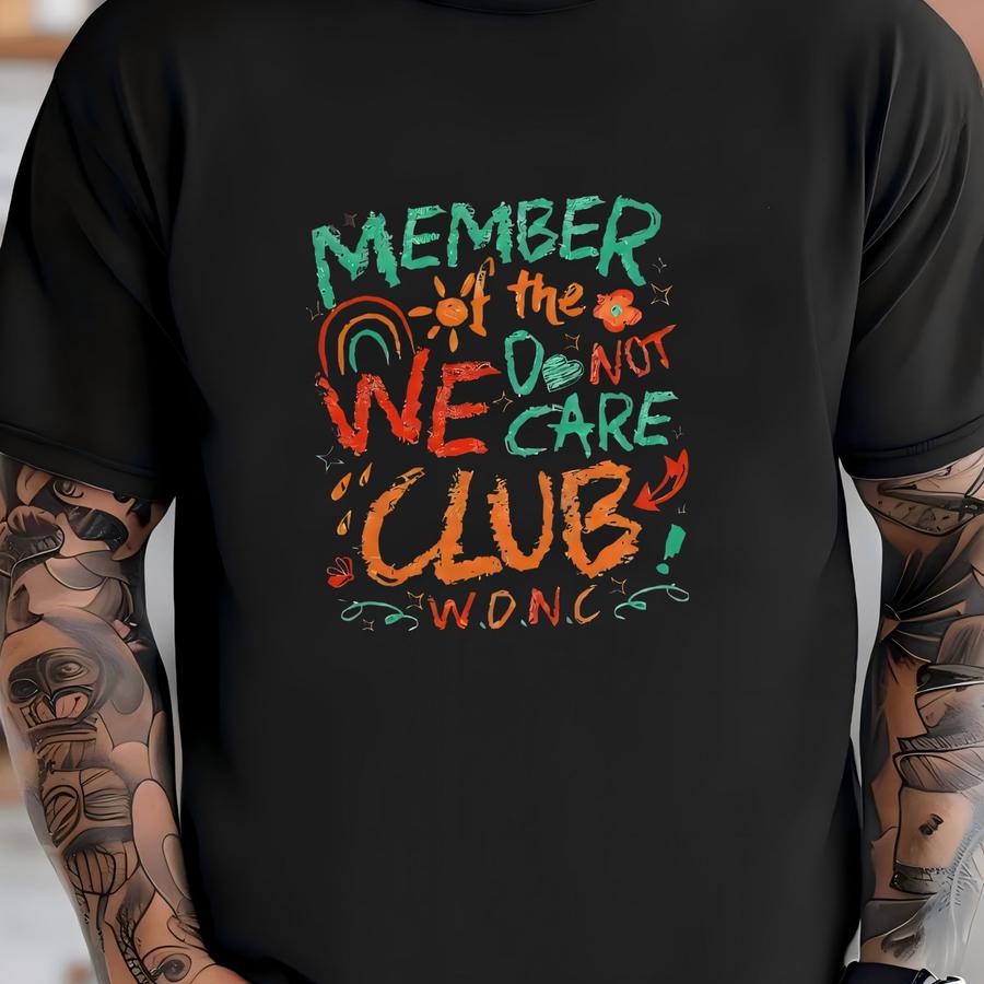 We Do Not Care Club Sweater, Wd.nc Club Shirt, Gen X Don't Care Hoodie, Menopause Funny Tee, Perimenopause Tee, Unisex Shirt T-shirt
