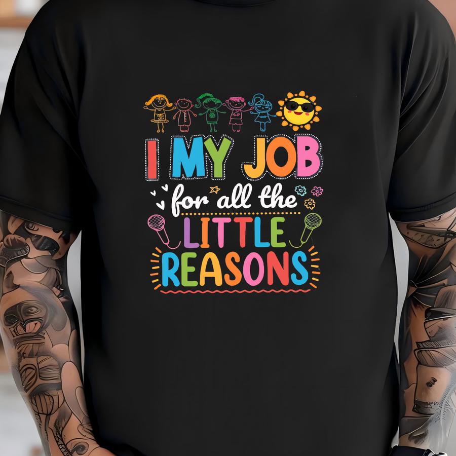 Preschool Teacher Shirt With Quote, I Love My Job Tee, Colorful Teacher Life Hoodie, Cute Back To School Gift, Kindergarten Teacher Gift T-shirt