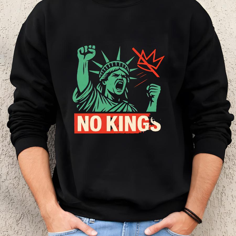 No Kings Anti-authoritarian Shirt: Political Protest Tee Sweatshirt