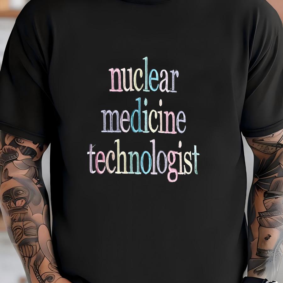 Nuclear Medicine Technologist Sweatshirt, X-ray, Radiology, Nuc Med Tech, Simple Style Sweatshirt, Mri, Ct, Contrast T-shirt