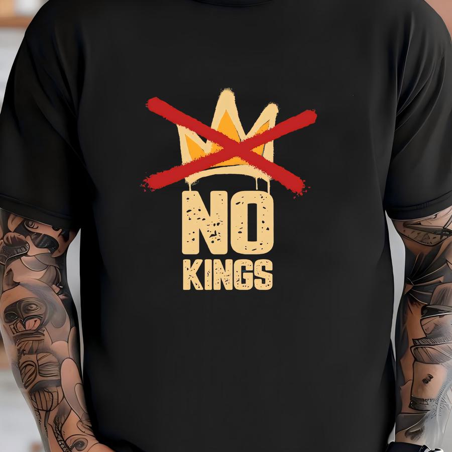 No Kings Shirt, Anti Authoritarian Protest Shirt, No Kings In America Shirt, Political Tee, Tee, Not Monarchy Shirt T-shirt