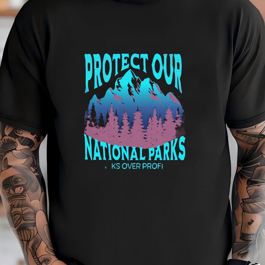 Protect Our National Parks Hoodie: Nature Advocate Tee T-shirt
