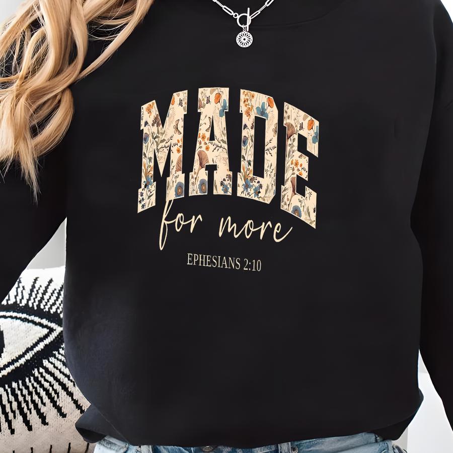 Made For More Sweatshirt Ephesians 2:10, Bible Verse Sweater, Christian Sweat For Women, Jesus Christian Christmas Gift,love And Grace Sweat Sweatshirt