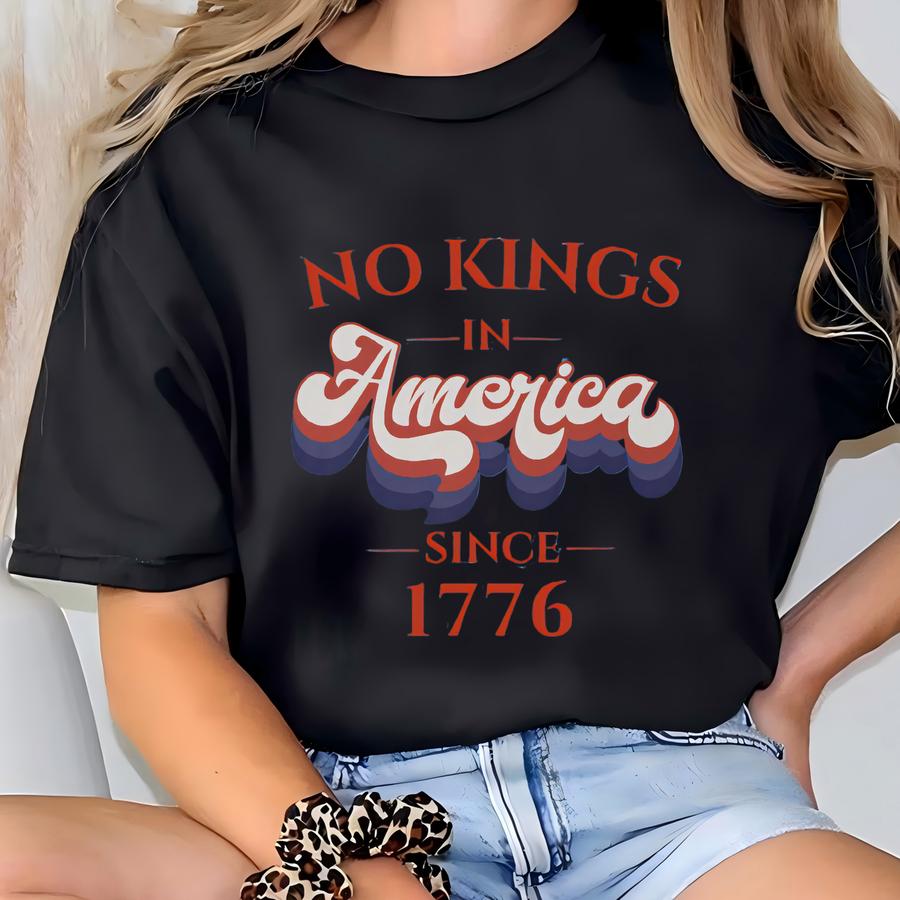 No Kings In America Shirt, Rejecting Kings Shirt, Pro Shirt, Anti Authoritarianism Shirt, Resist Shirt, Liberal Shirt, Protest Tee T-shirt