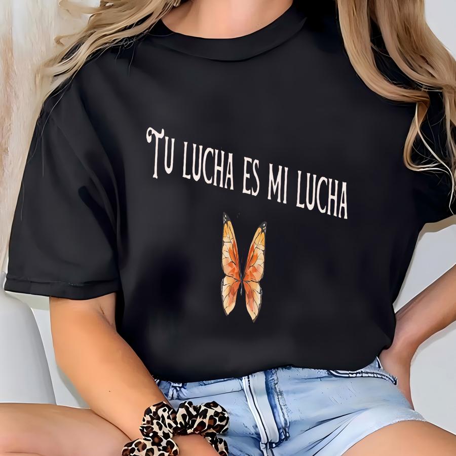 ® Tu Lucha Es Mi Lucha Shirt, Pro Immigration Shirt Daca Shirt Human Rights Shirt Social Justice Shirt No One Is Illegal Shirt T-shirt