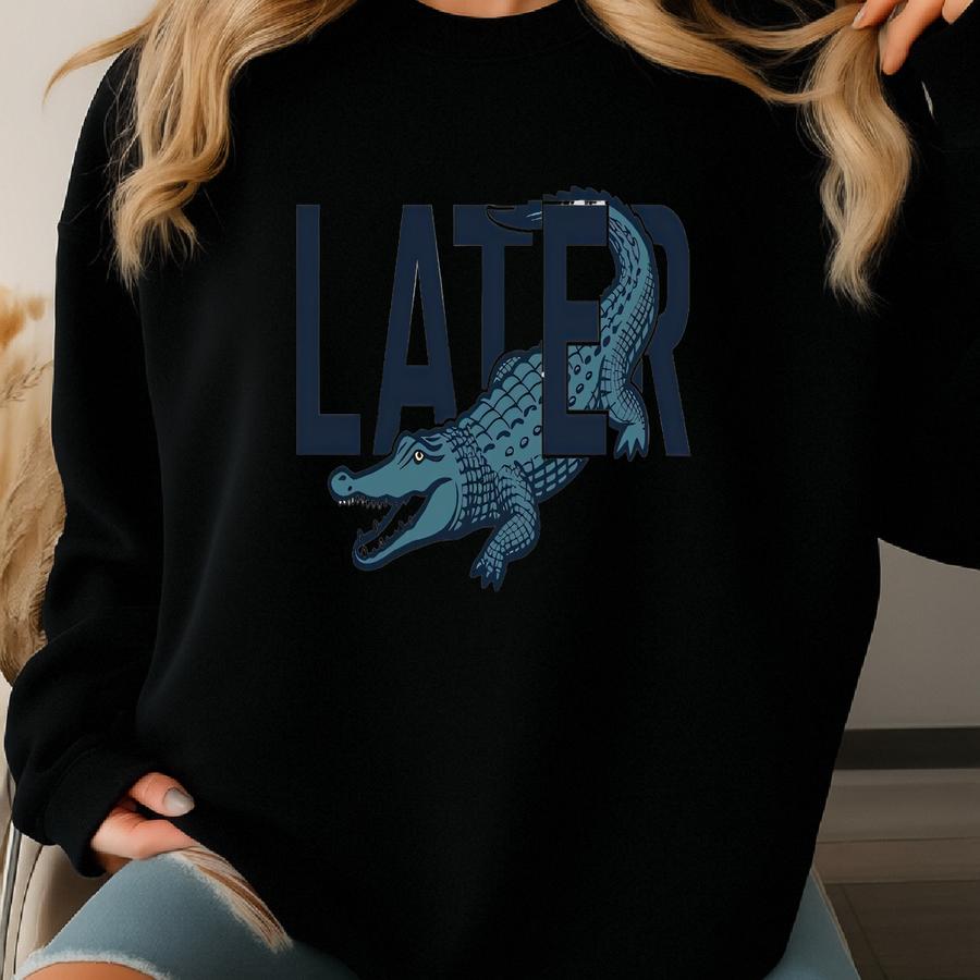 ® Shirt, Later Shirt, Later Alligator Tee, Funny Alligator Shirt, Alligator Lover Gift, Crocodile Shirt, Animal Lover Shirt, Sweatshirt