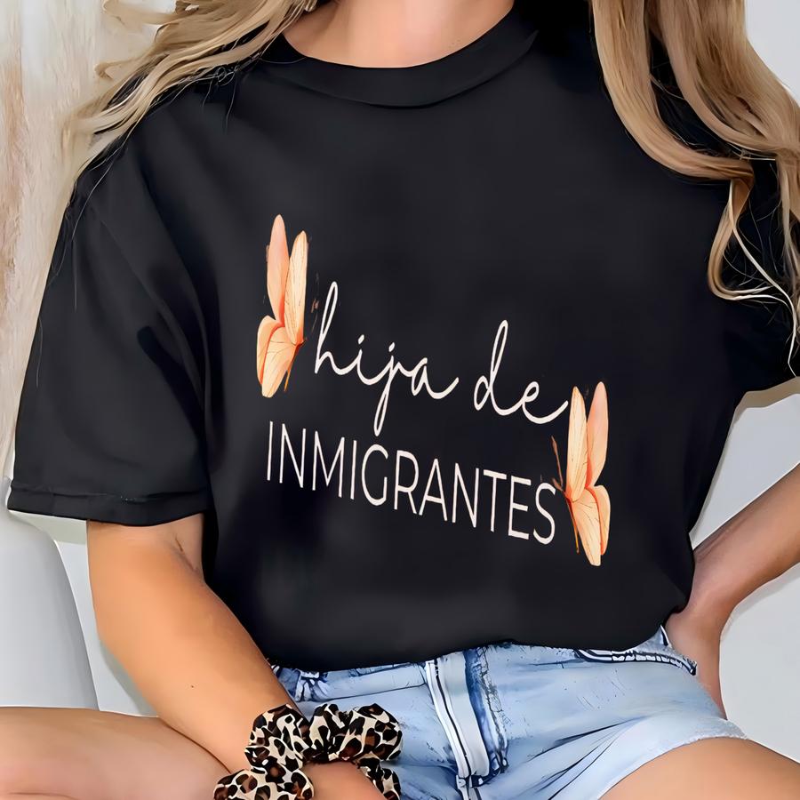 Hija De Inmigrantes Shirt: Pro-immigration, Social Justice T-shirt