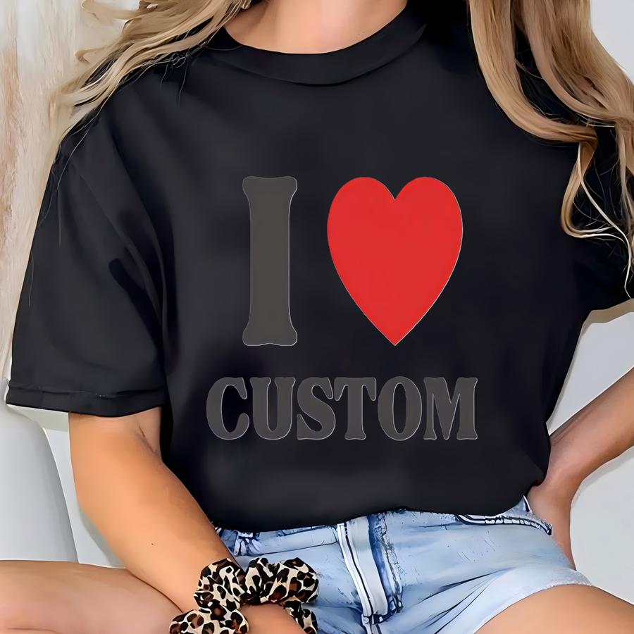 I Love Custom Baby Tee, I Heart Custom Shirt, Personalized Text Baby Tee, Personalized Y2k Baby Tee, Custom 90s Tshirt, Y2k Clothing T-shirt