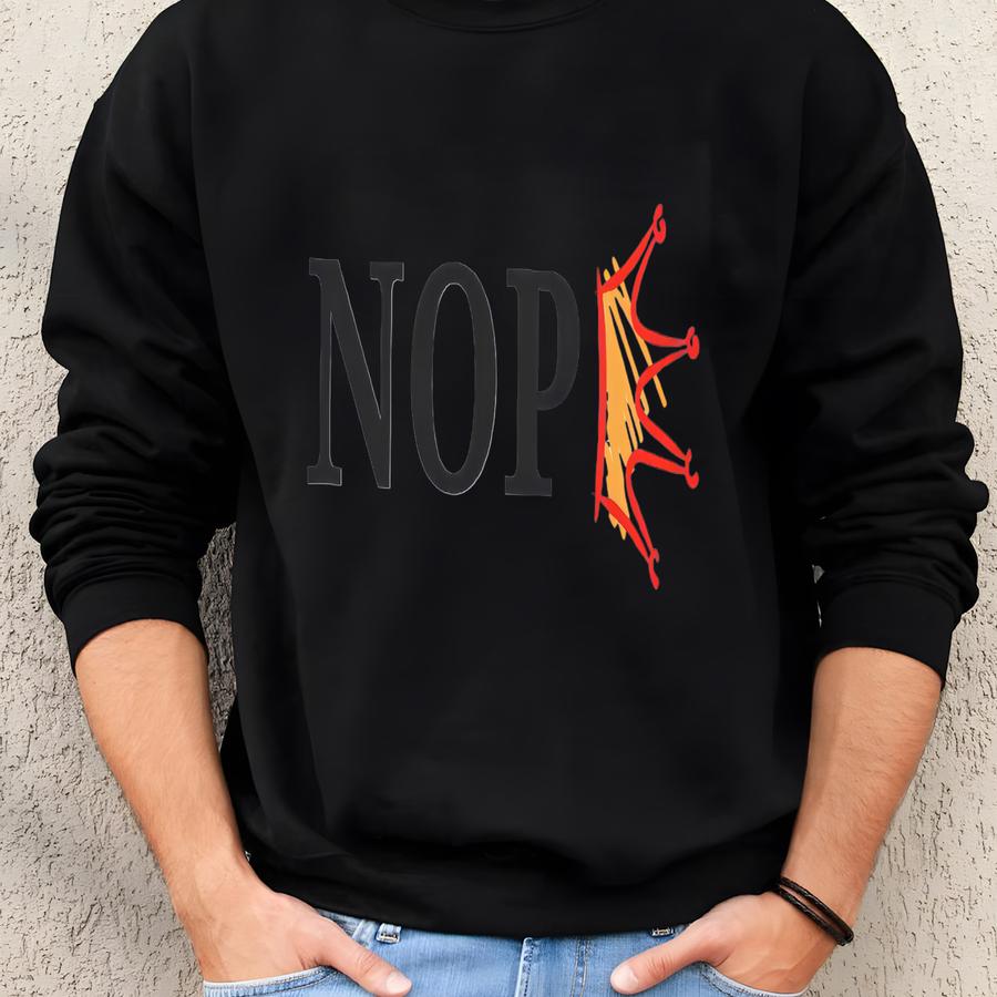 Nope Shirt, No Kings Shirt, Hater Shirt, Anti Political Tee, No S Tee, Protest Graphic Shirt, Resist Shirt Sweatshirt