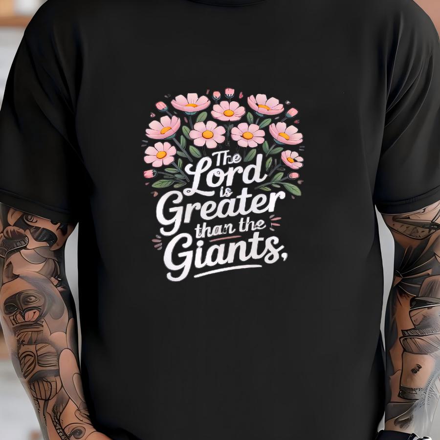 Inspirational Tee – The Lord Is Greater Shirt, Sweatshirt Or Hoodies T-shirt