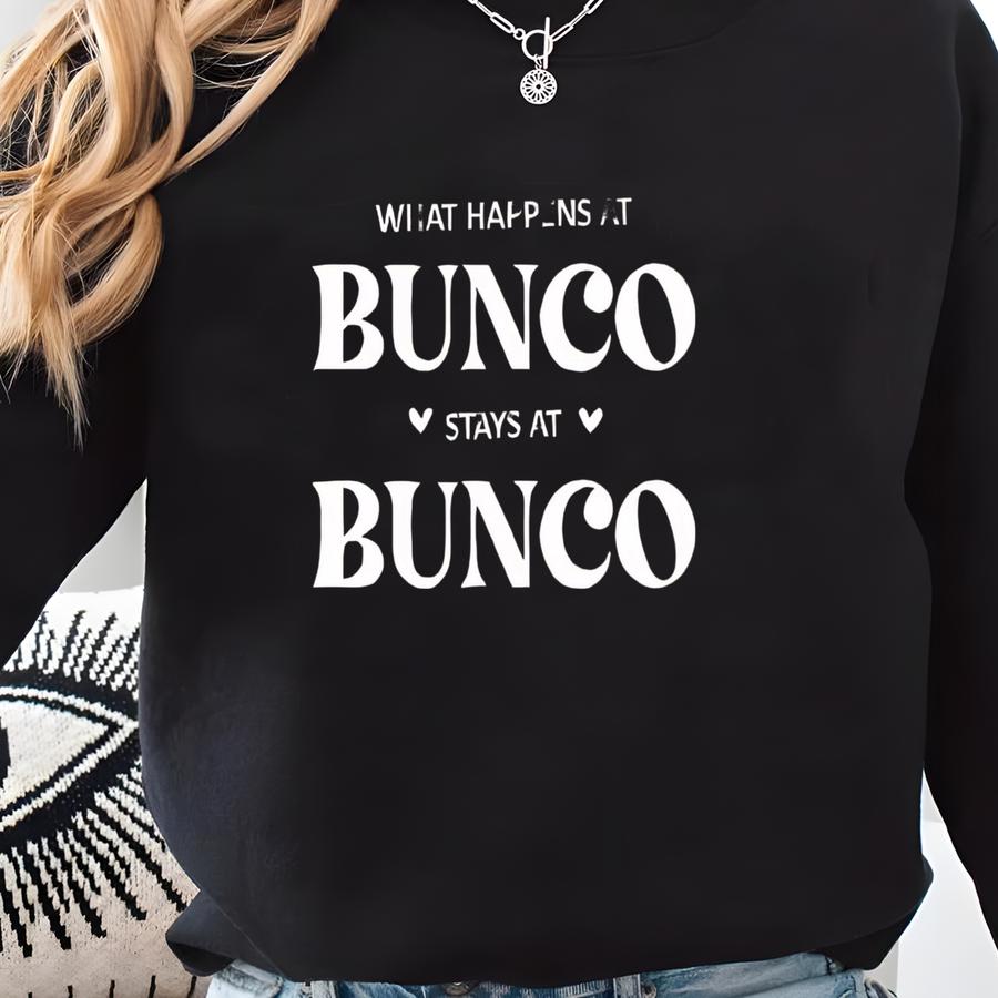 What Happen At Bunco Stays At Bunco Shirt, Bunco Shirt, Funny Women Shirt, Bunco Group Shirt, Funny Bunco Gift, Bunco Gift, Ink And Quotes Sweatshirt