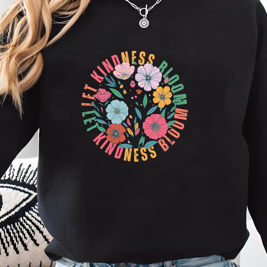 Let Kindness Bloom Sweatshirts, Choose Kindness Outfits, Be Kind Teacher Shirts, Inspiration Crewnecks, Floral Mental Health Shirt, Mom Gift Sweatshirt