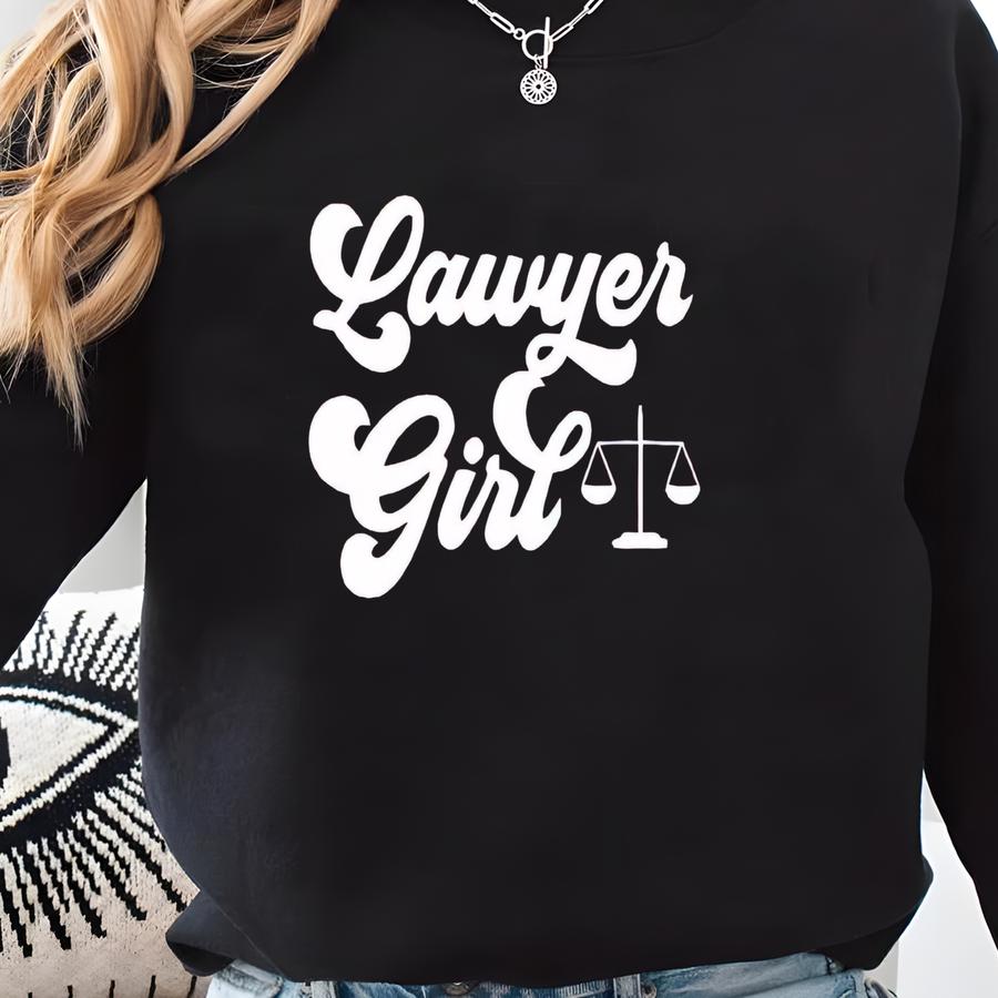 Lawyer Girl Shirt, Confident Career Woman Tee, Future Attorney Style, Legal Minded Fashion, Bold Professional Energy, Feminine Law Student Sweatshirt