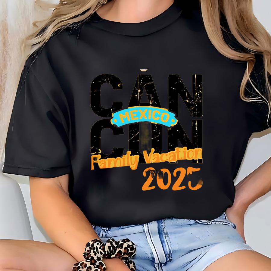 Cancun Mexico Family Vacation 2025 Shirt, Tropical Getaway Family Tee, Matching Cancun Trip Shirt, Beach Vacation Shirt, Family Travel Shirt T-shirt