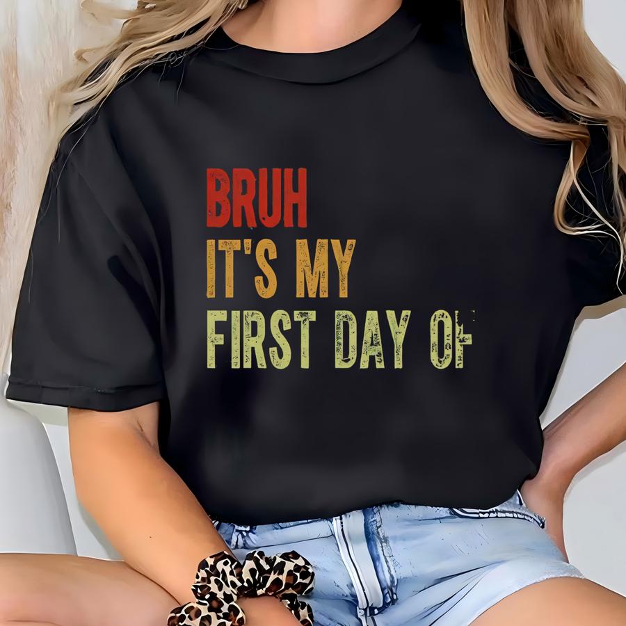 Shirt, Bruh It's My First Day Of 4th Grade Shirt, Fourth Grade Teacher, Back To School, Teacher Team Gift, Elementary Teacher T-shirt