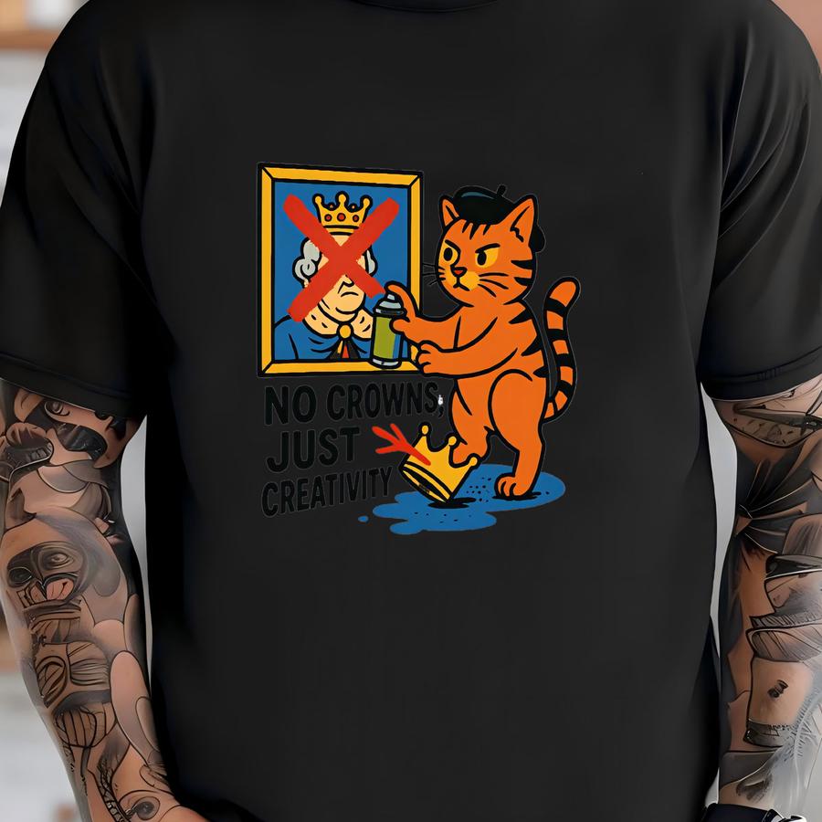 No Crowns Just Creativity Cat Artist Shirt Funny Art Lover Graphic Tee Unique Gift For Creative People Artistic Cat Shirt Spray Paint Design Shirt