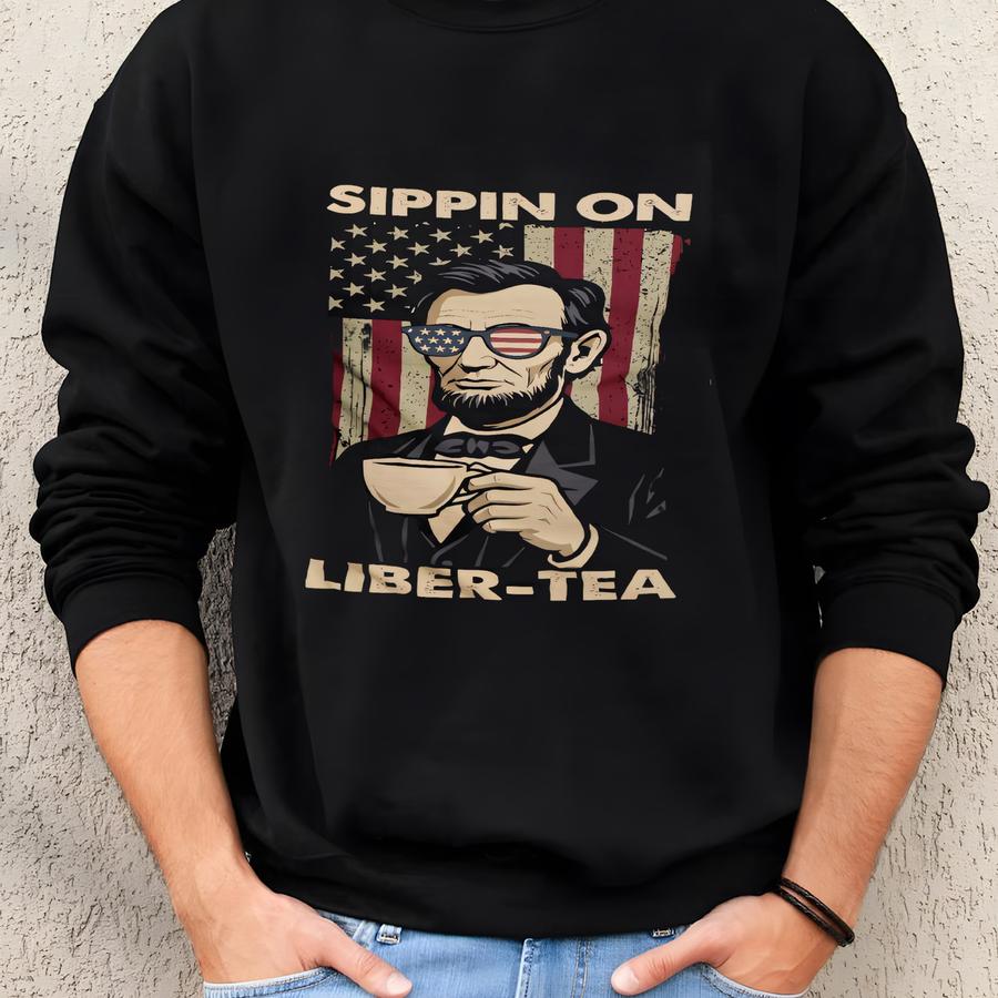 Sippin' Liber-tea T-shirt: Funny Lincoln 4th Of July Gildan Tee Sweatshirt