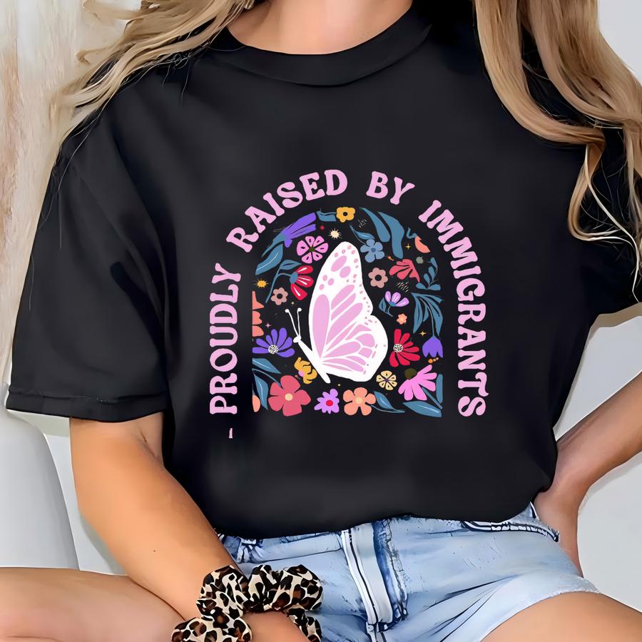 Proudly Raised By S Shirt, Rights T Shirt, No Human Is Illegal Shirt, Social Justice Gift, Shirt T-shirt