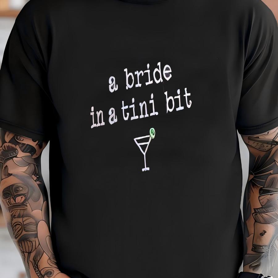 A Bride In A Tini Bit Bride Sweatshirt, Espresso Martini Themed Future Mrs Tshirt, Tini Bit Engaged, Bridal Shower Gift T-shirt