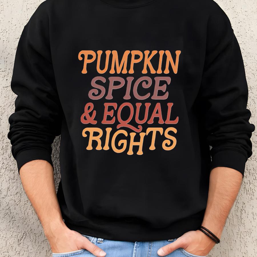 Pumpkin Spice And Equal Rights Shirt, Equal Rights Fall Shirt, Social Justice Fall Shirt, , Lgbtq Rights, Fall Human Rights Shirt Sweatshirt