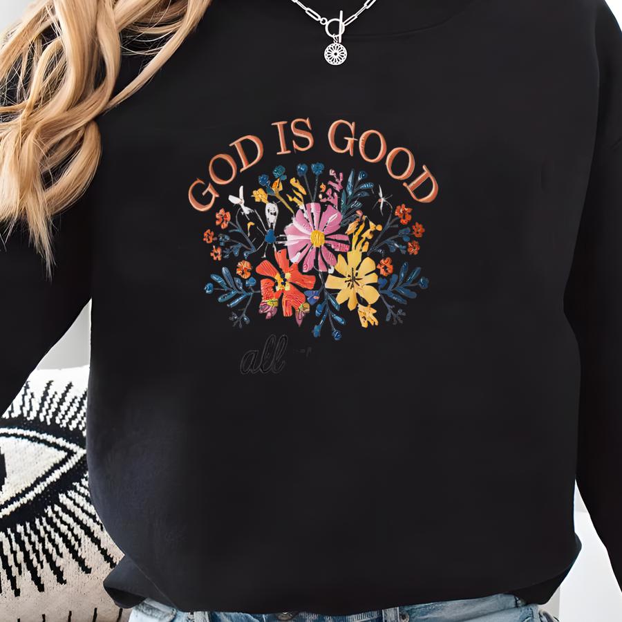 God Is Good Wildflower Sweatshirt, Botany Hoodie, Cottage Core Y T-shirt,crewneck Sweatshirt Sweatshirt