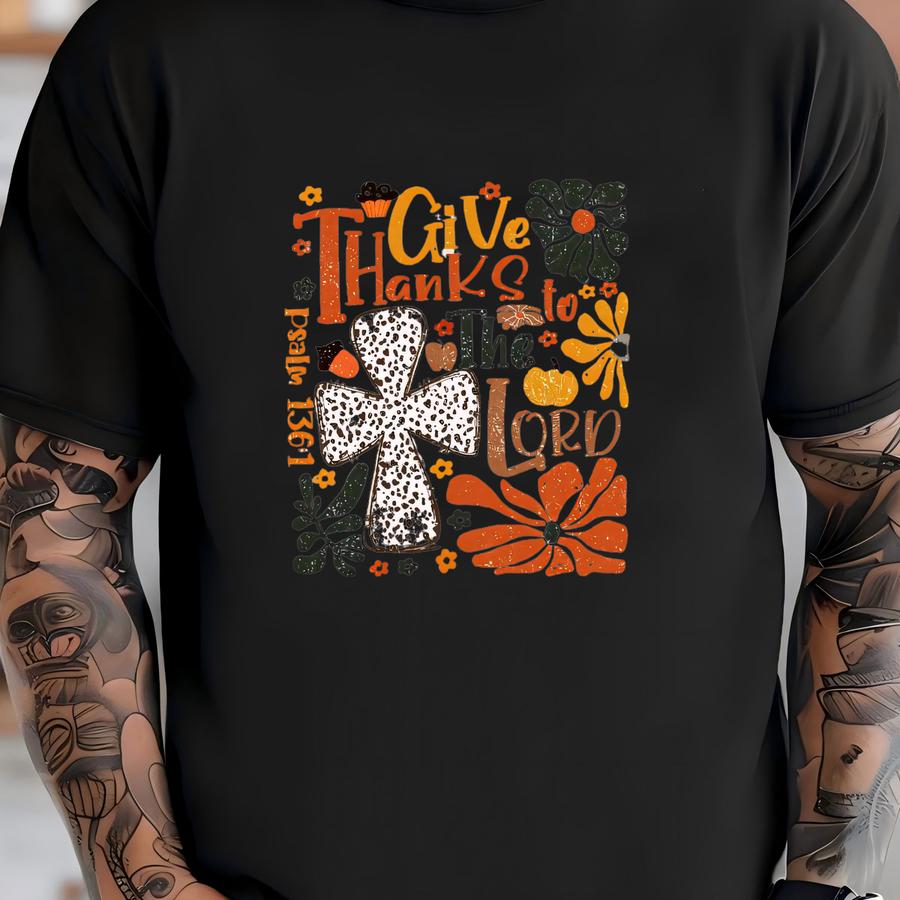 Give Thanks To The Lord Shirt, Floral Thankful Tee, Christian Thanksgiving Hoodie, Psalm 136:1 Shirt, Thanksgiving Gifts, Pumpkin Hoodie T-shirt