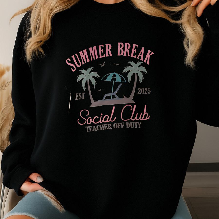 Teacher Off Duty Tee: Summer Break Beach - End Of Year Gift Sweatshirt