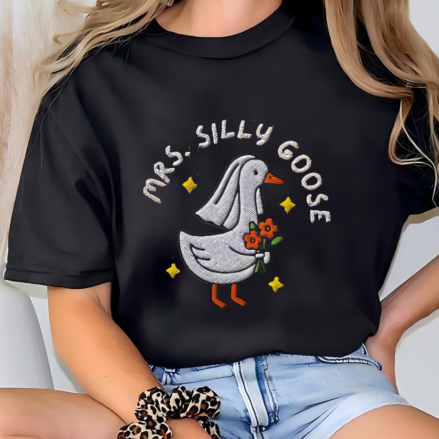 Silly Goose Bride Shirt, Bride To Be Funny Goose Lover Shirt, Bride Tshirt - A6 T-shirt