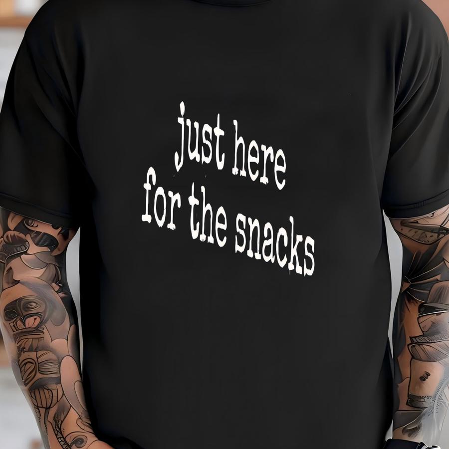 ® Just Here For The Snacks Graphic Hoodie, Funny Foodie Tee, Casual Gift For Her, Snack Lover Shirt For Women T-shirt