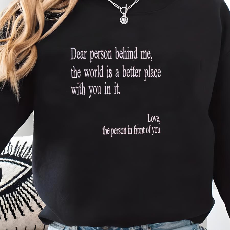 Dear Person Behind Me Sweatshirt | You Are Enough Tee| Motivational Hoodie | Inspirational Aesthetic Hoodie | Mental Health Gift Sweatshirt