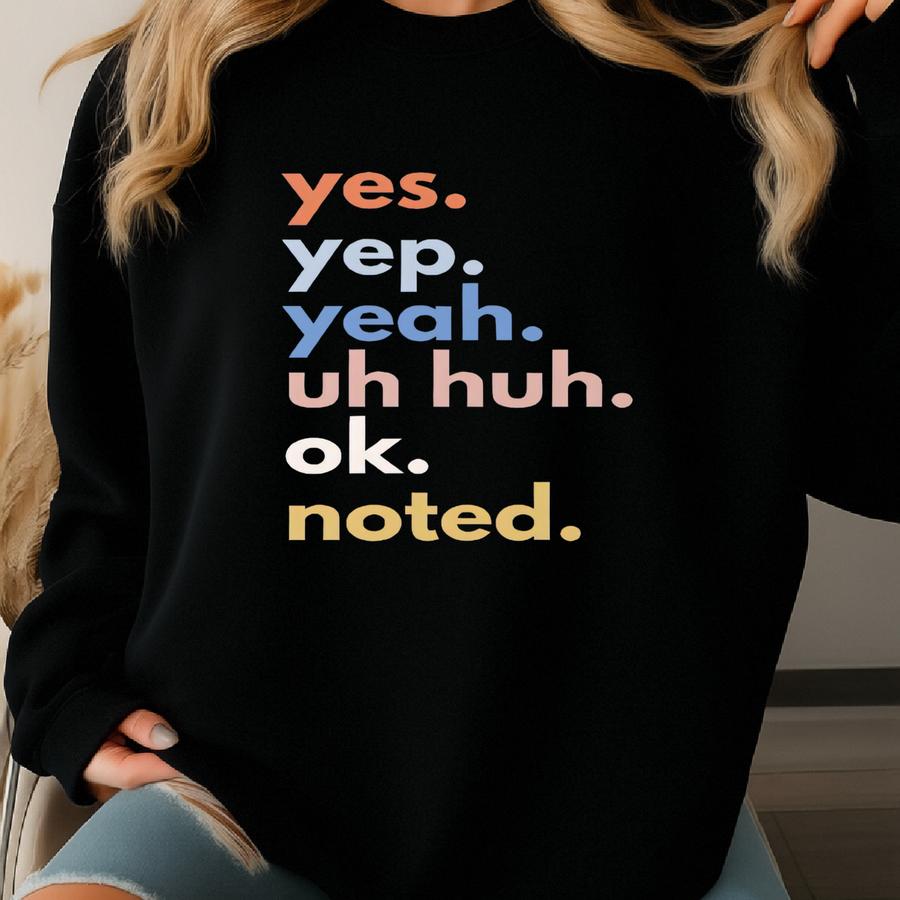 Spiral Notebook Yes Noted Journal Gift For Her Custom Notebook For Women Stationery Gift For Writers And Students School Supplies Funny Gift Sweatshirt