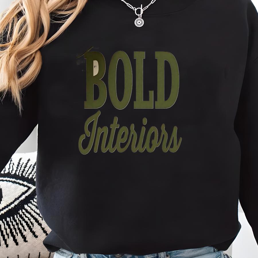 Boho Interior Designer T-shirt: Bold Interiors Graphic Tee Sweatshirt