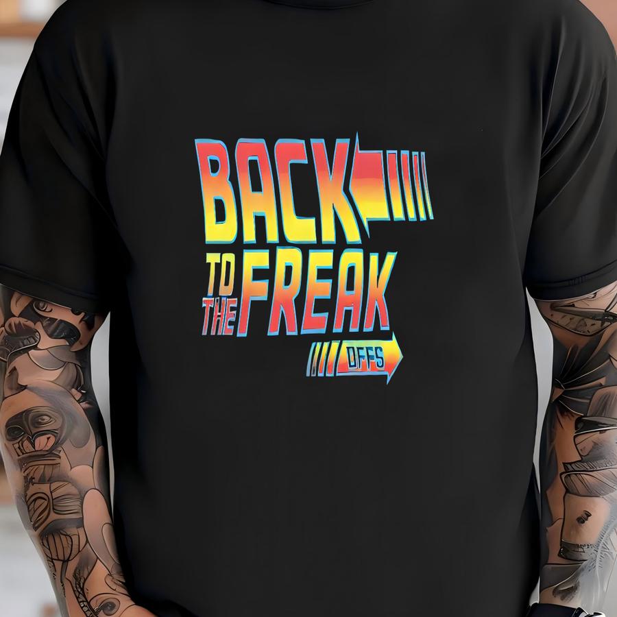 Back To The Freak Offs Unisex Classic Tee T-shirt