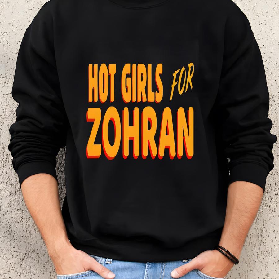 Hot Girls For Zohran Tee, Zohran For Nyc, Zohran Mamdani, Vote Zohran, Zohran For Mayor, Zohran Shirt, Democratic Socialists Of America Sweatshirt